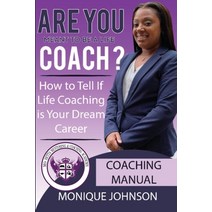 Are You Meant To Be A Life Coach?: How to Tell if Life Coaching is Your Dream Career Paperback, Independently Published, English, 9798735231547