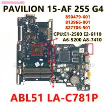ABL51 LA-C781P HP 파빌리온 15-AF 255 G4 노트북 메인보드 E1 E2 A6 A8 CPU 850479-601 813966-001 827706-501, [03] AMD A6-5200 CPU, 03 AMD A6-5200 CPU
