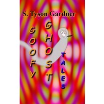 (영문도서) Goofy Ghost Tales Hardcover, Lulu.com, English, 9781304731784