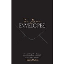 (영문도서) Two Brown Envelopes: How to Shrug Off Setbacks Bounce Back from Failure and Build a Global B... Paperback, Houndstooth Press, English, 9781544524818