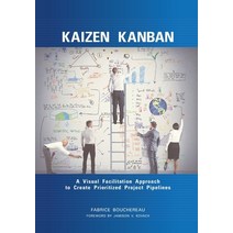 (영문도서) Kaizen Kanban: A Visual Facilitation Approach to Create Prioritized Project Pipelines Paperback, ASQ Quality Press, English, 9781636941455
