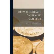 (영문도서) How to Locate Skips and Collect Hardcover, Hassell Street Press, English, 9781014256324