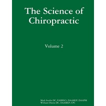 The Science of Chiropractic: Volume 2 Paperback, Lulu.com, English, 9780359210923