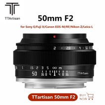 TTArtisan 50mm F2 렌즈 풀 프레임 Sony E Fuji X Nikon Z Canon EOS-M RF Leica Panansonic L 마운트 카메라 MF 고정 렌즈, 소니