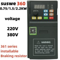 VFD 인버터 0.75KW1.5KW2.2KW 주파수 1P 3P 220V 380V 출력 변환기 가변 드라이브 su℉, 01 SUSWE360_02 380V_02 1.5KW