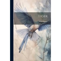 (영문도서) Tiger Paperback, Legare Street Press, English, 9781022121072