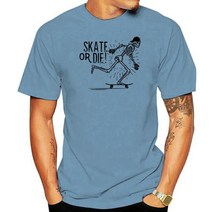 스케이트보드 Skate Or Die 티셔츠 스케이터 보드 Emo 탑 인디 208 커스텀 그래픽, 06 Men Haze blue_04 M