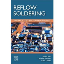 Reflow Soldering: Apparatus and Heat Transfer Processes Paperback, Elsevier