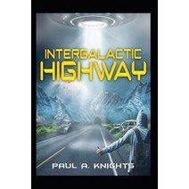 Intergalactic Highway Paperback, Independently Published