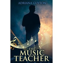 The Music Teacher Paperback, Adriana Guyton, English, 9780994308719