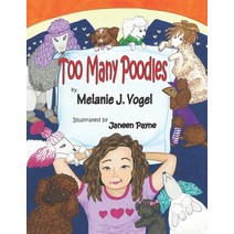 (영문도서) Too Many Poodles Paperback, Melanie Vogel, English, 9781733019903