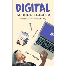 Digital School Teacher: The Ultimate Guide To Online Teaching Paperback, Gbdr Press, English, 9781952814037
