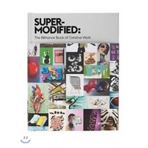 Super-Modified: The Behance Book of Creative Work, Die Gestalten Verlag