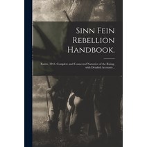 (영문도서) Sinn Fein Rebellion Handbook.: Easter 1916. Complete and Connected Narrative of the Rising ... Paperback, Legare Street Press, English, 9781014904744