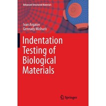 (영문도서) Indentation Testing of Biological Materials Paperback, Springer, English, 9783030087241