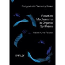 Reaction Mechanisms in Organic Synthesis, Blackwell