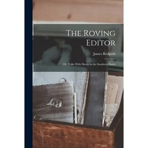 (영문도서) The Roving Editor: Or Talks With Slaves in the Southern States Paperback, Legare Street Press, English, 9781016005289