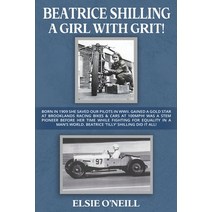 Beatrice Shilling a Girl with Grit!: Born in 1909 She Saved Our Pilots in Wwii. Gained a Gold Star a... Paperback, Ballycopeland Books UK