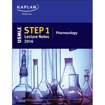USMLE Step 1 Lecture Notes 2016: Pharmacology, Kaplan Publishing