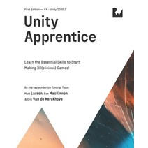 (영문도서) Unity Apprentice (First Edition): Learn the Essential Skills to Start Making 3D(elicious) Games Paperback, Razeware LLC, English, 9781950325597