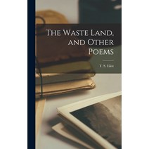 (영문도서) The Waste Land and Other Poems Hardcover, Hassell Street Press, English, 9781013739682