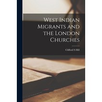 (영문도서) West Indian Migrants and the London Churches Paperback, Hassell Street Press, English, 9781013937040