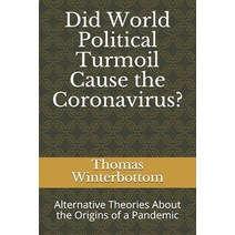 Did World Political Turmoil Cause the Coronavirus?: Alternative Theories About the Origins of a Pand... Paperback, Independently Published, English, 9798678909213