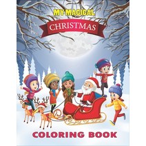 My Magical Christmas Coloring Book: Extend Kids Creativity & Celebration with This Perfect Gift. Enj... Paperback, Independently Published, English, 9798683445041