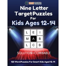 Nine Letter Target Puzzles For Kids Ages 12-14 - 120 Word Puzzles For Smart Kids Aged 12-14 Paperback, Brain Trainer
