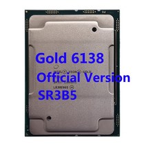 서버 마더보드용 제온 골드 6138 SR3B5 2.0GHZ 27.5MB 스마트 캐시 20 코어 40 스레드 125W A3647 CPU 프로세서, [01] CPU