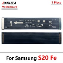 삼성 호환 갤럭시용 메인 보드 마더보드 LCD 플렉스 케이블 교체 부품 S20 울트라 Fe S10 플러스 노트 10 라이트, [07] S20 fe Mainboard