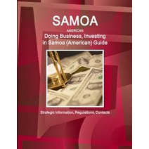 (영문도서) Samoa (American): Doing Business Investing in Samoa (American) Guide - Strategic Information... Paperback, IBP USA, English, 9781433011863