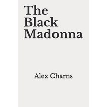 The Black Madonna Paperback, Independently Published, English, 9798580053202