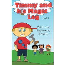 Timmy and his magic leg Paperback, B.A. Neil Books, English, 9781838143305