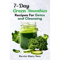7-Day Green Smoothie Recipes for Detox and Cleansing Paperback, Healthy Lifestyle, English, 9781637501030