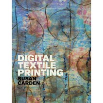 Digital Textile Printing, Bloomsbury USA Academic