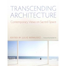 Transcending Architecture: Contemporary Views on Sacred Space, Catholic Univ of Amer Pr