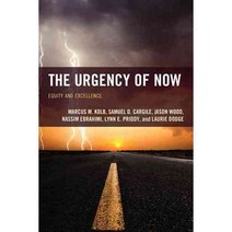 The Urgency of Now: Equity and Excellence, Rowman & Littlefield Pub Inc