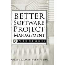 Better Software Project Management: A Primer for Success Hardcover, Wiley