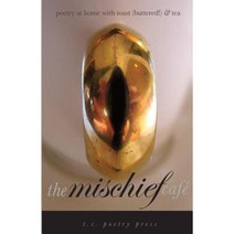 The Mischief Cafe: Poetry at Home with Toast (Buttered!) & Tea Paperback, T. S. Poetry Press