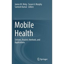 Mobile Health: Sensors Analytic Methods and Applications Hardcover, Springer