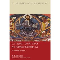 C.S. Lewis-On the Christ of a Religious Economy 3.2 Hardcover, Pickwick Publications