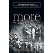 More Than Miracles: Elaine Zeidman Markovic and the Story of Scott Mission Paperback, Castle Quay Books