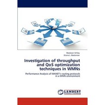 Investigation of Throughput and Qos Optimization Techniques in Wmns Paperback, LAP Lambert Academic Publishing