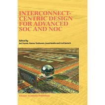 Interconnect-Centric Design for Advanced Soc and Noc Hardcover, Springer