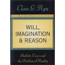 Will Imagination and Reason: Babbitt Croce and the Problem of Reality Paperback, Routledge