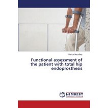 Functional Assessment of the Patient with Total Hip Endoprosthesis Paperback, LAP Lambert Academic Publishing