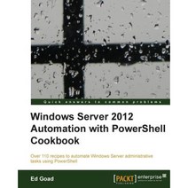Windows Server 2012 Automation with Powershell Cookbook Paperback, Packt Publishing