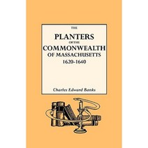 The Planters of the Commonwealth in Massachusetts 1620-1640 Paperback, Genealogical Publishing Company