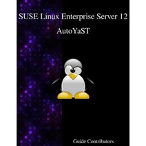 Suse Linux Enterprise Server 12 - Autoyast Paperback, Samurai Media Limited